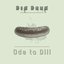 Ode to Dill - Single
