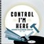Control I'm Here: Adventures On The Industrial Dancefloor 1983 - 1990