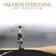 Far From Everything