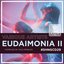 Eudaimonia II compiled by Pale Penguin