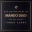 The Malevolence of Mando Diao: The EMI B-Sides: *2002 †2007