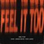 Feel It Too (with Jessie Reyez & Tory Lanez)