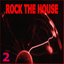 Rock The House, Vol. 2