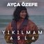 Yıkılmam Asla - Single