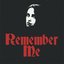 Remember Me
