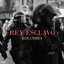 Rey Esclavo - Single