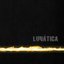 Lunática