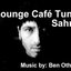 Lounge Café Tunis, Volume 1: Sahria