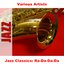Jazz Classics: Ra-Da-Da-Da
