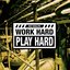 Work Hard Play Hard - Single