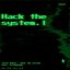 Hack the System