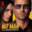 HIT MAN (SOUNDTRACK FROM THE NETFLIX FILM)