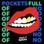 Pockets Full Of No - Single