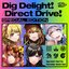 Dig Delight!／Direct Drive! Special Edition