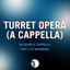 Turret Opera (from "Portal 2") [A Cappella]
