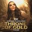 Throne Of Gold (Deonna Purrazzo Theme)