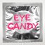 Eye Candy