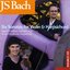 Bach: The Six Sonatas For Violin And Harpsichord; The Three Sonatas For Viola Da Gamba