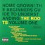 Home Grown! The Beginners Guide To Understanding The Roots, Volume One