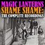 Magic Lanters, Shame Shame: the Complete Recordings