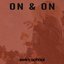 On & On