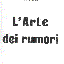 L'Arte Dei Rumori