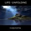 Life - Unfolding