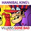 Villains Gone Bad