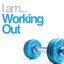 I Am Working Out