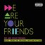 We Are Your Friends (Music From The Original Motion Picture)