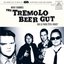 Nous Sommes The Tremolo Beer Gut... Qui Le Fuck Êtes-Vous