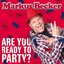 Are You Ready To Party?