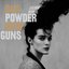 Old Powder New Guns