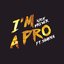 I'm a Pro (feat. Shakka) - Single