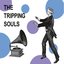 The Tripping Souls