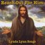 Lynda Lynn Songs: Reach Out For Him