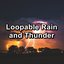 Loopable Rain and Thunder