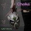 Choke - Single