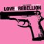 Love and Rebellion [Explicit]