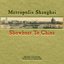 Metropolis Shanghai - Showboat to China