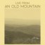 Live From an Old Mountain with John Strom