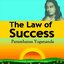 The Law of Success: Using the Power of Spirit to Create Health, Prosperity, and Happiness