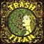 Trash Titan - EP