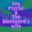 Eve, Psyche & The Bluebeard's wife (feat. Demi Lovato) - Single