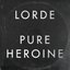 Pure Heroine (Vinyl)