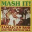 Mash It! More Jamaican R&B and the Birth of Ska