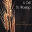 A Call To Worship: LIVE! at the City of the Lord Zion