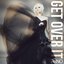Get over it - Single