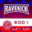 Ravekick 001 - Lift Off