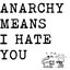 Anarchy Means I Hate You Demo
